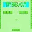 Try Breakout