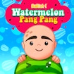 Watermelon Pang Pang